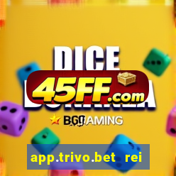 app.trivo.bet rei do bicho
